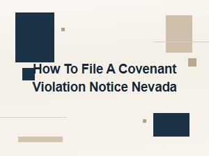 How to File a Covenant Violation Notice Nevada
