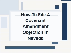 How to File a Covenant Amendment Objection in Nevada