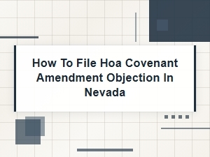 How to File Hoa Covenant Amendment Objection in Nevada