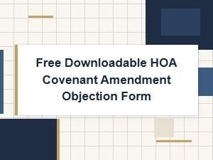 Free Downloadable Hoa Covenant Amendment Objection Form