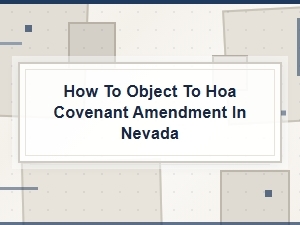How to Object to Hoa Covenant Amendment in Nevada